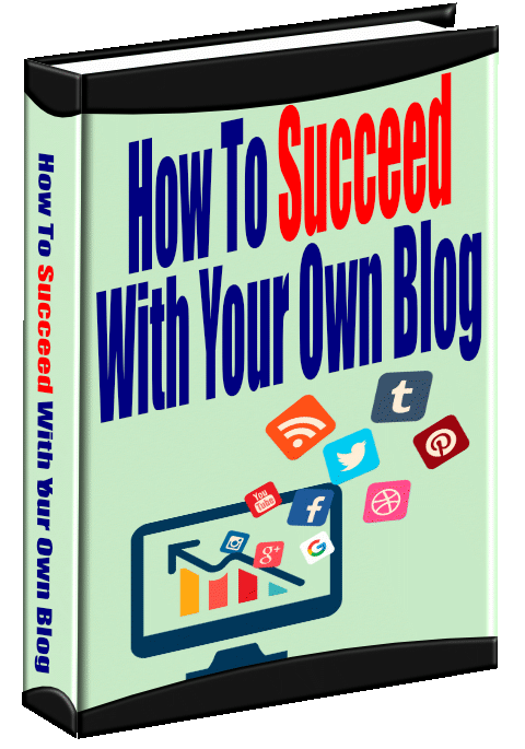 How To Succeed With Your Own Blog